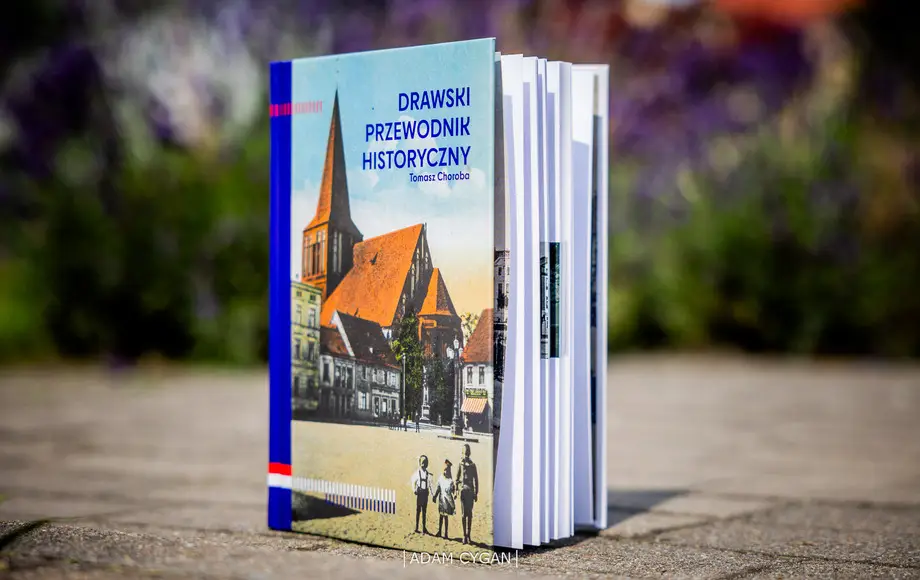 Premiera 'Drawskiego Przewodnika Historycznego' autorstwa Tomasza Choroby