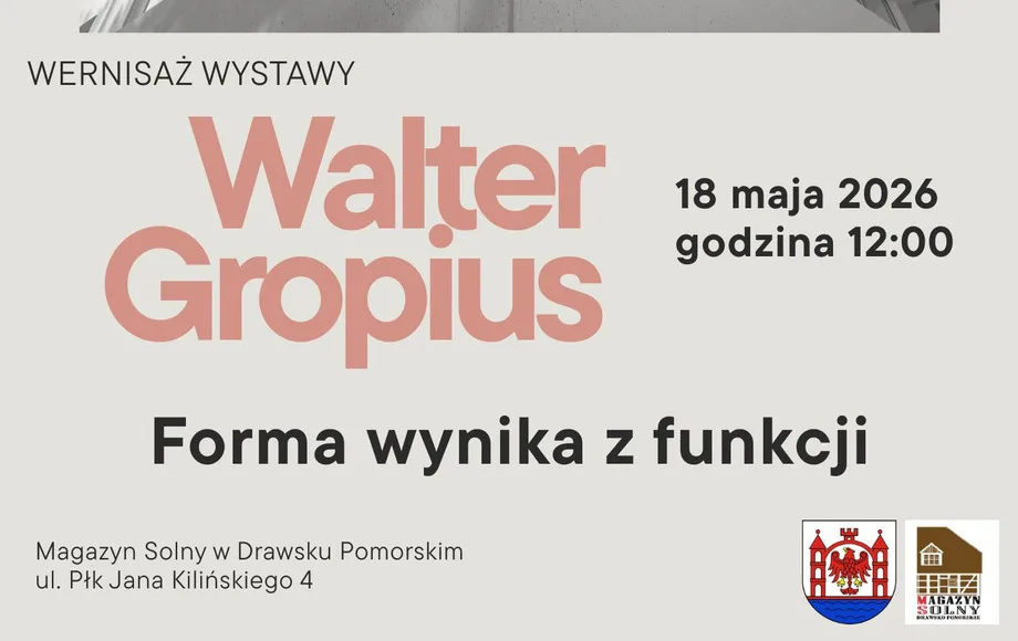 Otwarcie wystawy Waltera Gropiusa w Drawsku Pomorskim