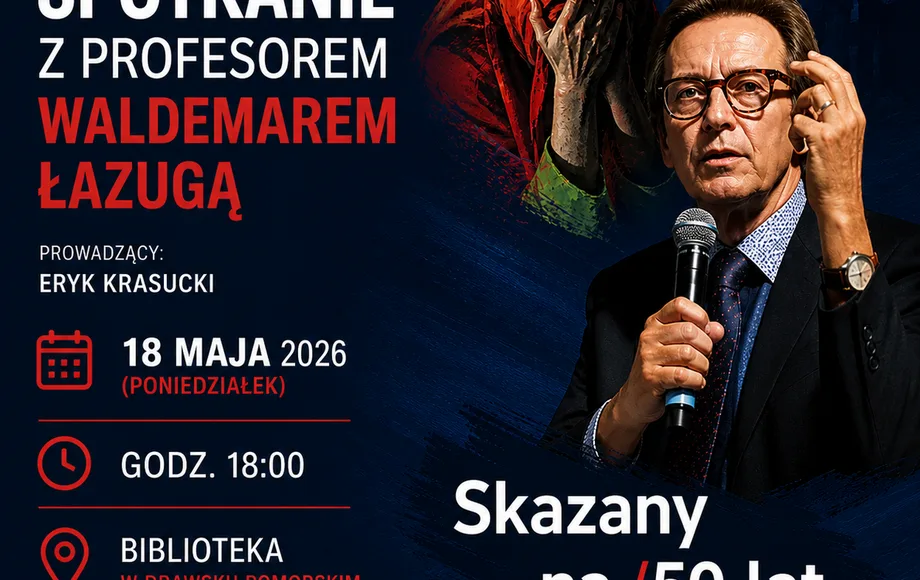 Spotkanie z profesorem Waldemarem Łazugą, 18 maja, godz. 18:00, Biblioteka w Drawsku Pomorskim