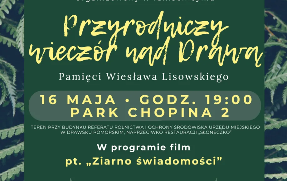 Przyrodniczy Wieczór nad Drawą - plenerowy seans filmowy 16 maja