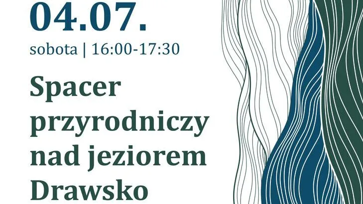 Spacer przyrodniczy nad jeziorem Drawsko