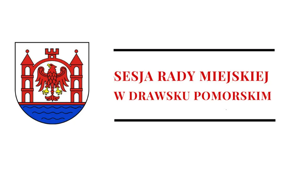XXIX sesja Rady Miejskiej w Drawsku Pomorskim zaplanowana na 22 czerwca 2026 r.