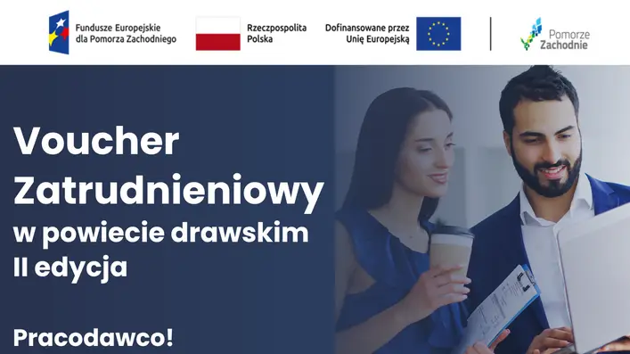 II edycja Vouchera Zatrudnieniowego w powiecie drawskim