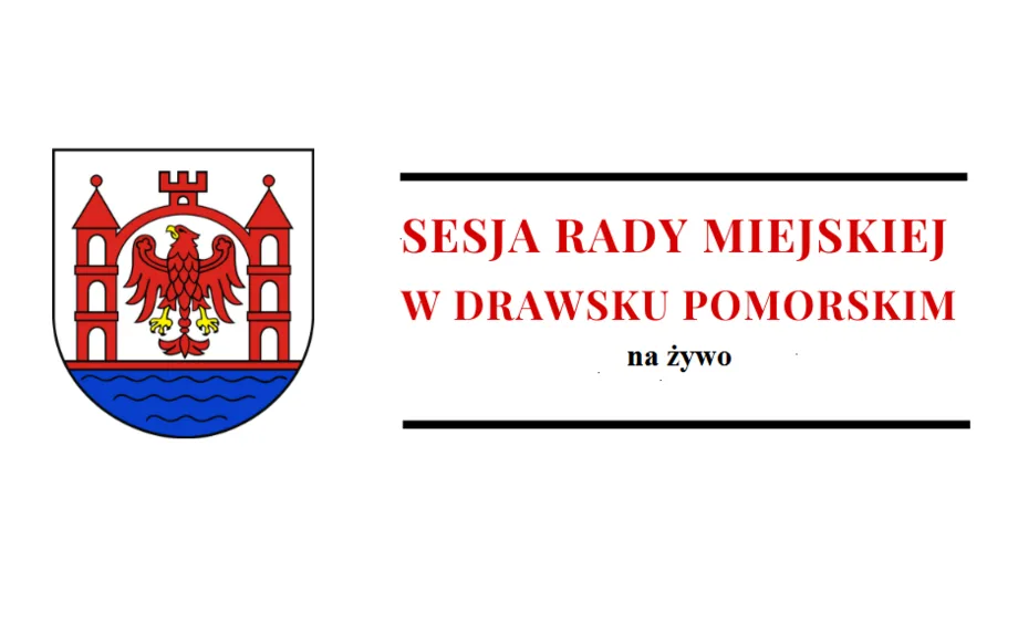 Transmisja XXIX sesji Rady Miejskiej w Drawsku Pomorskim